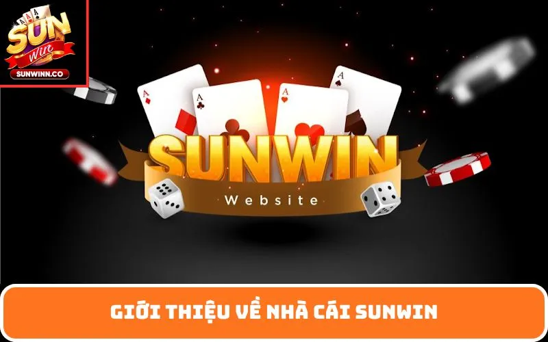 Giới thiệu về nhà cái SUNWIN