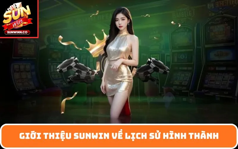 Giới Thiệu SUNWIN về lịch sử hình thành