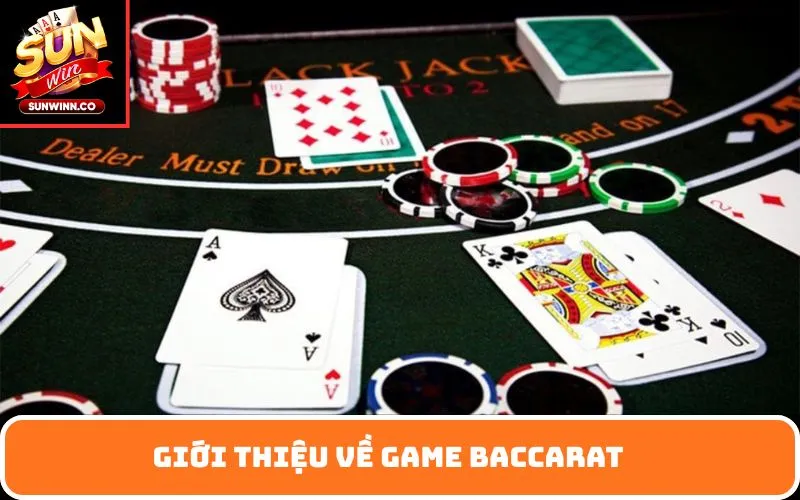 Giới thiệu về game Baccarat