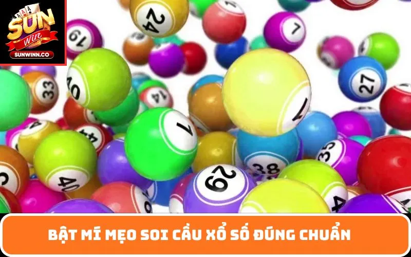 Bật mí mẹo Soi cầu xổ số đúng chuẩn