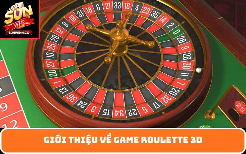 Giới Thiệu Về Game Roulette 3D
