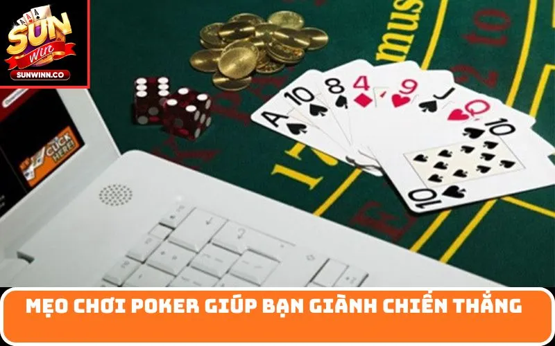 Mẹo chơi Poker giúp bạn giành chiến thắng