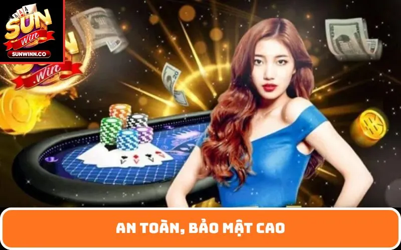 An toàn, bảo mật cao