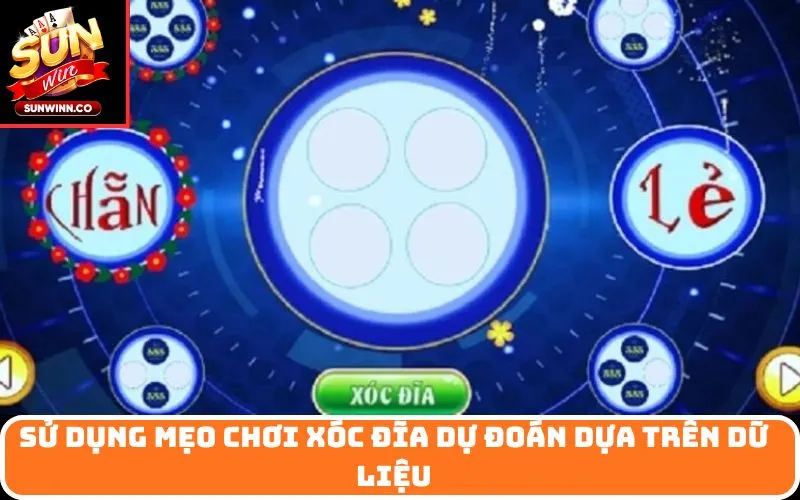 Sử dụng mẹo chơi xóc đĩa dự đoán dựa trên dữ liệu