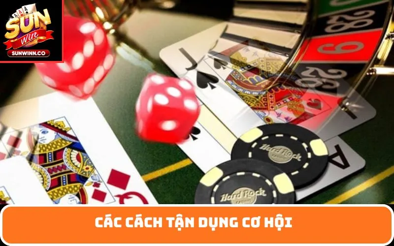 Các cách tận dụng cơ hội