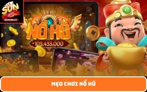 mẹo chơi nổ hũ